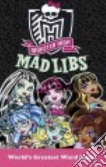 Monster High Mad Libs libro in lingua di Olsen Leigh