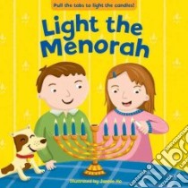 Light the Menorah libro in lingua di Ho Jannie (ILT)