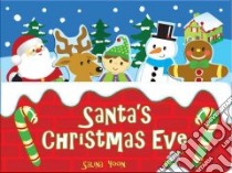 Santa's Christmas Eve libro in lingua di Yoon Salina