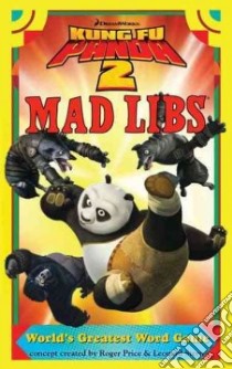 Kung Fu Panda Mad Libs libro in lingua di Price Roger (CRT), Stern Leonard (CRT)