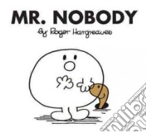 Mr. Nobody libro in lingua di Hargreaves Roger, Hargreaves Roger (ILT), Hargreaves Adam (ILT)