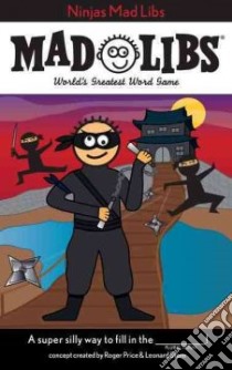 Ninjas Mad Libs libro in lingua di Price Roger, Stern Leonard