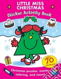Little Miss Christmas Sticker Activity Book libro in lingua di Hargreaves Roger, Hargreaves Adam (ILT)