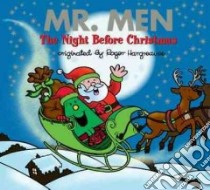 Mr. Men: The Night Before Christmas libro in lingua di Hargreaves Roger (CRT), Hargreaves Adam, Hargreaves Adam (ILT)