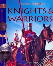 Knights & Warriors libro in lingua di Ralby Aaron