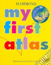 Hammond My First Atlas libro in lingua di Hincks Gary (ILT), Palin Nicki (ILT)
