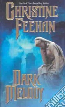 Dark Melody libro in lingua di Christine Feehan