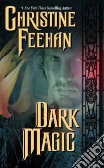Dark Magic libro in lingua di Christine Feehan