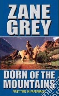 Dorn of the Mountains libro in lingua di Zane Grey