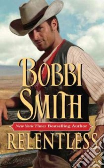 Relentless libro in lingua di Bobbi Smith