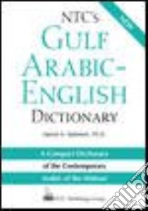 Ntc's Gulf Arabic-English Dictionary libro in lingua di Qafisheh Hamdi A., Buckwalter Tim, Ntc Publishing Group (COR)