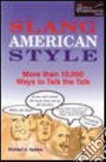 Slang American Style libro in lingua di Spears Richard A.