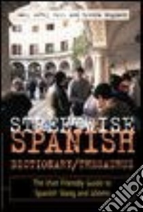 Streetwise Spanish Dictionary/Thesaurus libro in lingua di Gill Mary McVey, Wegmann Brenda