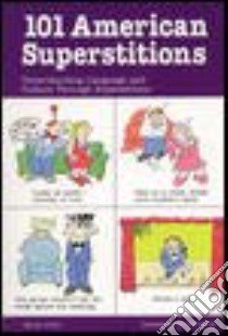 101 American Superstitions libro in lingua di Collis Harry, Kohl Joe (ILT), Kohl Joe