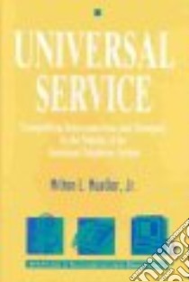 Universal Service libro in lingua di Mueller Milton L. Jr.