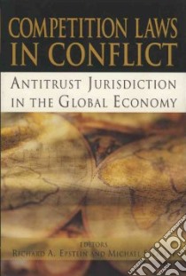 Competition Laws in Conflict libro in lingua di Epstein Richard A. (EDT), Greve Michael S. (EDT)