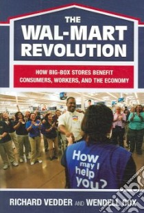 The Wal-Mart Revolution libro in lingua di Vedder Richard, Cox Wendell