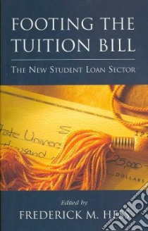 Footing the Tuition Bill libro in lingua di Hess Frederick M. (EDT)