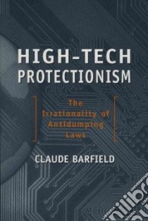 High-Tech Protectionism libro in lingua di Barfield Claude E.