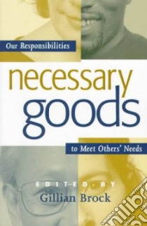Necessary Goods libro in lingua di Brock Gillian (EDT)