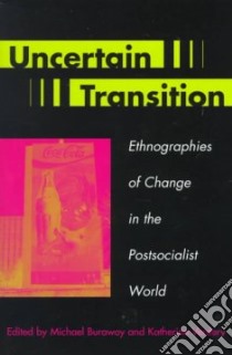 Uncertain Transition libro in lingua di Burawoy Michael (EDT), Verdery Katherine (EDT)