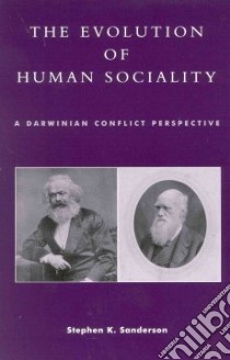 The Evolution of Human Sociality libro in lingua di Sanderson Stephen K.