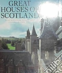 Great Houses of Scotland libro in lingua di Montgomery-Massingberd Hugh, Sykes Christopher Simon