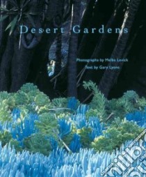 Desert Gardens libro in lingua di Levick Melba, Levick Melba (PHT), Lyons Gary