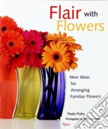 Flair With Flowers libro in lingua di Pryke Paula, Summers Kevin (PHT)