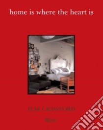 Home Is Where The Heart Is libro in lingua di Crawford Ilse, Thompson Martyn (PHT)