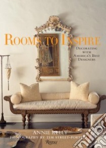 Rooms to Inspire libro in lingua di Kelly Annie, Porter Tim Street (PHT)