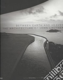 Between Earth and Heaven libro in lingua di Olsberg Nicholas (EDT), Olsberg Nicholas, Cohen Jean-Louis, Escher Frank