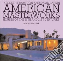 American Masterworks libro in lingua di Frampton Kenneth (EDT), Larkin David (EDT)