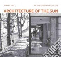 Architecture of the Sun libro in lingua di Hines Thomas S.