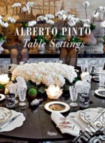 Alberto Pinto Table Settings libro in lingua di McDowell Dane