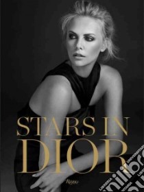 Stars in Dior libro in lingua di Toubiana Serge (INT), Muller Florence (INT), Hanover Jerome, Jeauffroy-Mairet Barbara (CON), Leret Vincent (CON)