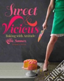 Sweet & Vicious libro in lingua di Summers Libbie, Chong Chia (PHT)