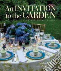 An Invitation to the Garden libro in lingua di Devine Michael, Moss Charlotte (FRW), Devine Michael (PHT), Gruen John (PHT)