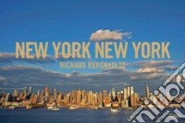 New York, New York libro in lingua di Berenholtz Richard (PHT), Jackson Kenneth T. (FRW)