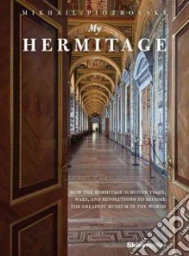 My Hermitage libro in lingua di Piotrovsky Mikhail, Bouis Antonina W. (TRN)