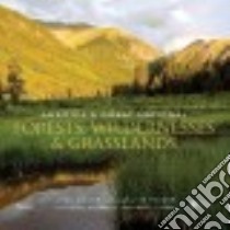 America's Great National Forests, Wildernesses, and Grasslands libro in lingua di Miller Char, Palmer Tim (PHT), McKibben Bill (FRW), Tilden Scott J. (EDT)