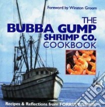 The Bubba Gump Shrimp Co. Cookbook libro in lingua di Groom Winston