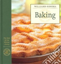 Williams Sonoma Baking libro in lingua di Williams Chuck (EDT), Rosenberg Allan (PHT)