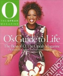 O's Guide to Life libro in lingua di Oprah Magazine (EDT)