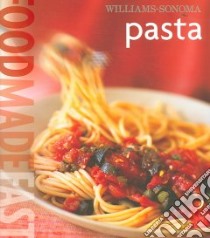 Willian-Sonoma: Food Made Fast Pasta libro in lingua di Della Croce Julia, Williams Chuck (EDT)