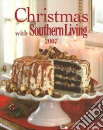 Christmas With Southern Living 2007 libro in lingua di Brennan Rebecca (EDT)