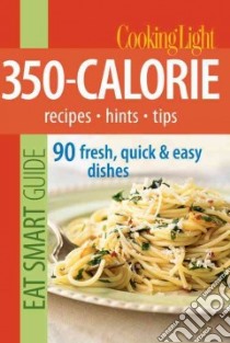 Cooking Light 350-Calorie libro in lingua di Averett Heather (EDT)