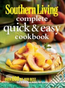 Southern Living Complete Quick & Easy Cookbook libro in lingua di Ray Susan Hernandez (EDT)