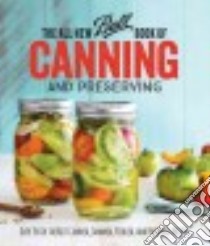 The All New Ball Book of Canning and Preserving libro in lingua di Oxmoor House (COR)