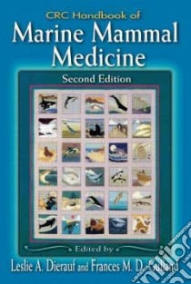 CRC Handbook of Marine Mammal Medicine libro in lingua di Dierauf Leslie A. M.D. (EDT), Gulland Frances M. D. (EDT)